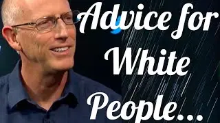 Advice for White People ...