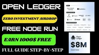 Free Open Ledger Early Phase Airdrop | Step-by-Step Node Installation Guide by Earn Buddy
