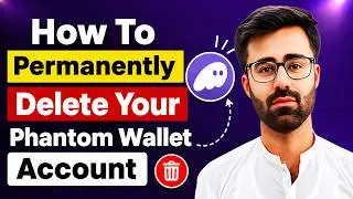 How To Permanently Delete Your Phantom Wallet Account in 2025