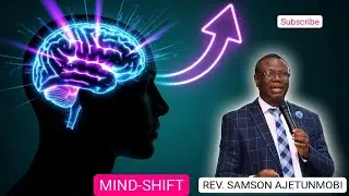 MIND-SHIFT BY REV. SAMSON AJETUNMOBI