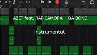 AZET feat. RAF CAMORA - QA BONE GARAGEBAND INSTRUMENTAL