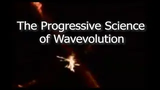 The Progressive Science of Wavevolution - Wavevolution