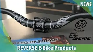 REVERSE Components E-Series 2021 | Elektrofahrrad24 NEWS