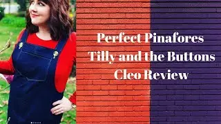 Perfect Pinafores Tilly and the Buttons Cleo Review