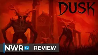 Dusk (Switch) Review - NWR TV