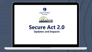 Secure Act 2.0 | Updates and Impacts Webinar