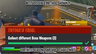Collect different Boss Weapons | Fortnite Tntinas Trial Week 4 Challenges - Chapter 2 Season 2