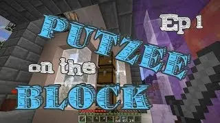 PUTZEE on the BLOCK - Ep 1: Gettin' My Iron On