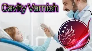 Cavity Varnish in Dentistry