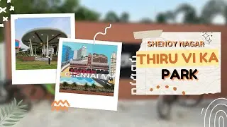 Shenoy Nagar Thiru Vi Ka Park Open for Public with a Fresh New Look After 12 Years