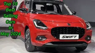 Top 10 Best Selling Cars In May 2024 | Best Selling Cars In May 24 | #wwc