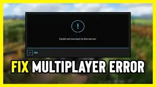 How to FIX Farming Simulator 22 Could Not Connect to the Server | Multiplayer Not Working