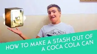 How to Make a Stash out of a Coca Cola Can