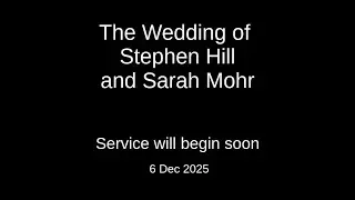2025-12-06 The Wedding of Stephen Hill and Sarah Mohr