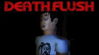 The Forbidden Bathroom | Death Flush