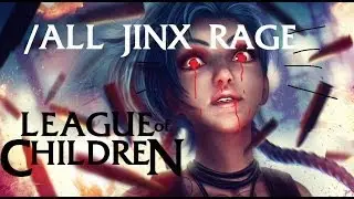 League Of Children: /ALL JINX RAGE