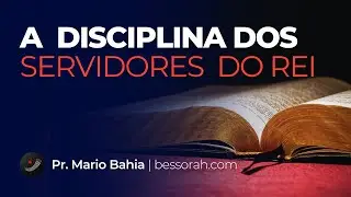 A disciplina dos servidores do Rei | Escola B&iacute;blica | 30/11/2025