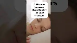 Sleep: 3 Ways to Improve Sleep Quality for Shift Workers #sleep