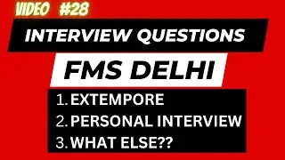 FMS DELHI INTERVIEW QUESTIONS | WHAT ALL TO EXPECT??