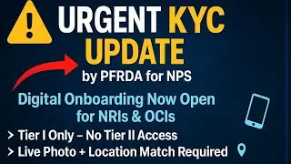 NPS KYC में बड़ा बदलाव: PFRDA के नये KYC नियम और NRI&ndash;OCI डिजिटल प्रक्रिया की पूरी जानकारी जानें अभी
