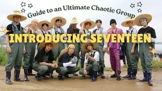 Introduction to Seventeen | The Ultimate Chaotic Kpop Group Ever (channel trailer)