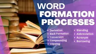 Word formation processes in Linguistics explained in Urdu\Hindi | Word formation in English