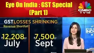 Eye On India : GST Special | Part 1 | CNBC Tv18