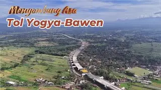 Geliat Pembangunan Tol Yogyakarta-Bawen, Perlahan Tunjukkan Perubahan