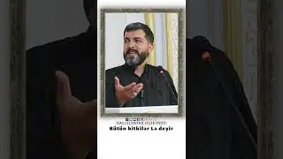 B&uuml;t&uuml;n bitkilər Lə deyir #Shorts #HaciEldayaq #ImamHesenMescidi #dini #moize #dua #islam