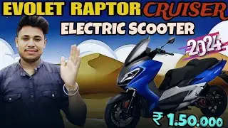 EVOLET RAPTOR CRUISER ELECTRIC SCOOTER 🛵 IN INDIA ll 150 km range ke saath l deepwalatech best' ev