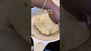 Tips For a Puffy Roti