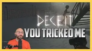 Deceit - You Tricked Me!