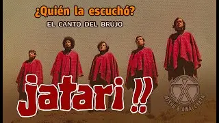 EL CANTO DEL BRUJO  Jatari !!  INSPIRACI&Oacute;N DE GENERACIONES