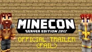 MINECON SERVER EDITION: Official Trailer Fail!!