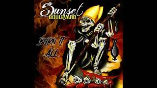 Sunset Boulevard - Burn It All - Full EP
