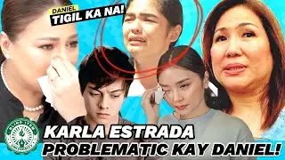 KARLA ESTRADA, PROBLEMATIK sa ISSUE nina DANIEL PADILLA at ANDREA BRILLANTES kay KATHRYN BERNARDO !