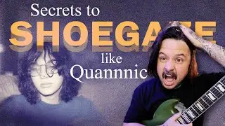 Shoegaze Secrets Revealed: Explore Quannnic's Vibe!