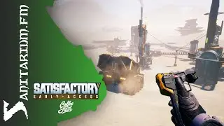 Satisfactory Early Access: Darsch Checks out the new game from Coffee Stain Studios | Sanitarium.FM