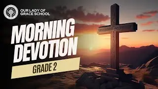 Our Lady of Grace Morning Prayer