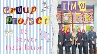 IMD163 : OS Server Installation | Group Project | 2025 