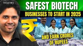 Safest biotech businesses you can start in 2025 and earn crores of rupees.