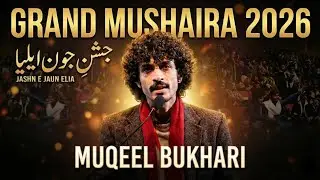 MUQEEL BUKHARI POETRY @ JASHN E JAUN ELIA 2026 