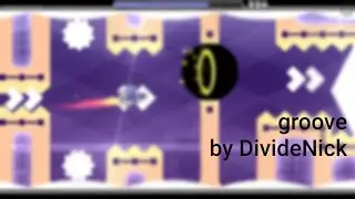 groove by DivideNick (me) | Geometry Dash