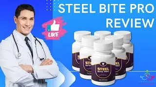 Steel Bite Pro Review: Key Ingredients, Benefits & More 👄✨