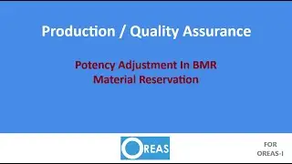 Oreas-1 \ Production-Qa \ BMR API Potency Adjustment (Manufacturing Process Part-3)