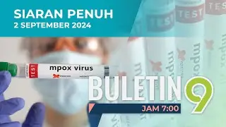 Cacar Monyet: Vaksin MVA-BN, TPOXX Diterima Dalam Masa Terdekat | Buletin TV9, 2 September 2024