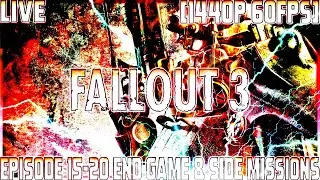 Live Fallout 3 Episode 15-20 End Game & Side Missions Gameplay Walkthrough [1440p 60fps]