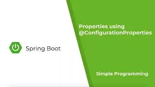 Spring Boot - Properties using @Configuration properties