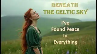 ☘️DREAMY CELTIC ESCAPE☘️Beneath the Celtic Sky | Peaceful Irish Celtic | Relax Stress Free Song