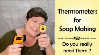 Thermometer For Soap Making / Do you really need one?